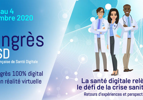Le 13ème congrès de la Société Française de Santé Digitale.